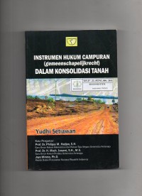 Image of Instrumen Hukum Campuran (Gemeenschapelijkrecht) dalam Konsolidasi Tanah
